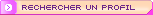 rechercher un profil